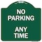 Signmission No Parking Anytime Heavy-Gauge Aluminum Architectural Sign, 18" x 18", GW-1818-9965 A-DES-GW-1818-9965 - alternate 1